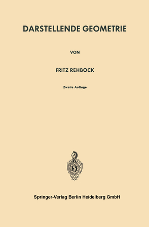 Darstellende Geometrie von Rehbock,  Fritz