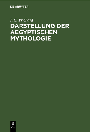 Darstellung der Aegyptischen Mythologie von Haymanın,  L., Prichard,  I. C., Schlegel,  A.W.,  von
