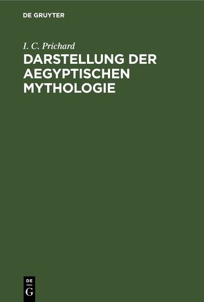 Darstellung der Aegyptischen Mythologie von Haymann,  L., Prichard,  I. C., Schlegel,  A.W.,  von