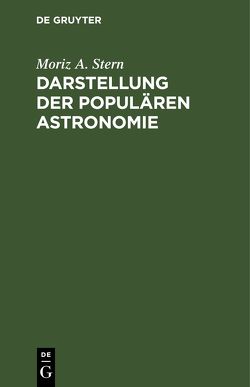Darstellung der populären Astronomie von Stern,  Moriz A.
