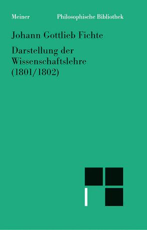 Darstellung der Wissenschaftslehre (1801/1802) von Fichte,  Johann Gottlieb, Lauth,  Reinhard, Schneider,  Peter K.