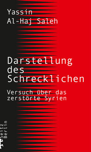 Darstellung des Schrecklichen von Al-Haj Saleh,  Yassin, Orth,  Günther