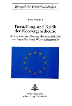 Darstellung und Kritik der Konvergenztheorie von Windhoff,  Bernd