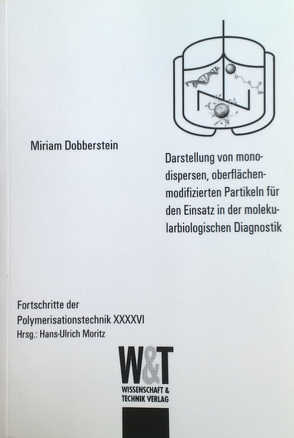 Darstellung von monodispersen, oberflächenmodifiziereten Partikeln für den Einsatz in der molekularbiologischen Diagnostik von Dobberstein,  Miriam