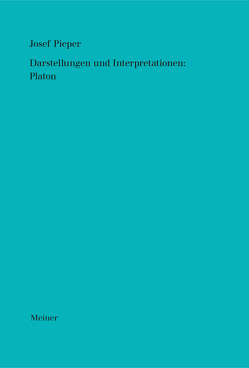 Darstellungen und Interpretationen: Platon von Pieper,  Josef, Wald,  Berthold