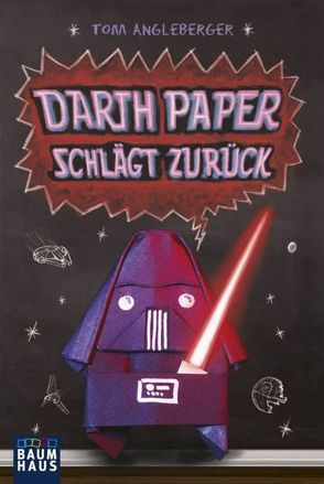 Darth Paper schlägt zurück von Angleberger,  Tom, Schmidt,  Dietmar