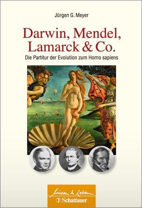 Darwin, Mendel, Lamarck & Co. von Meyer,  Jürgen G