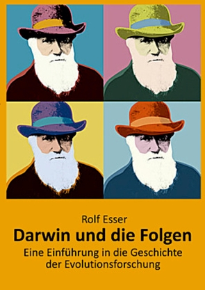 Darwin und die Folgen von Esser,  Rolf
