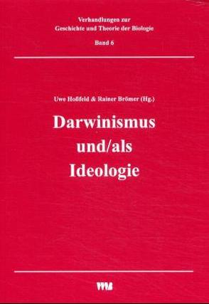 Darwininismus und/als Ideologie von Brömer,  Rainer, Hossfeld,  Uwe