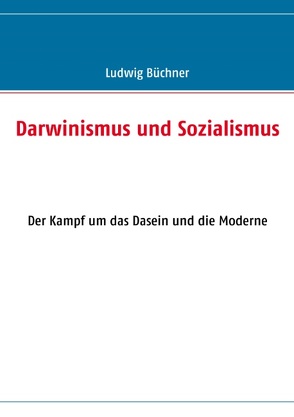 Darwinismus und Sozialismus von Büchner,  Ludwig