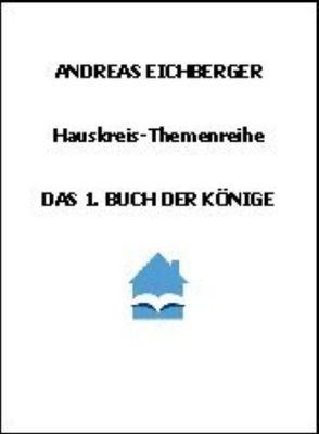 Das 1. Buch der Könige von Eichberger,  Andreas