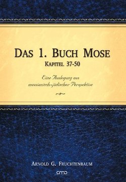 Das 1. Buch Mose, Kap. 37-50 von Fruchtenbaum,  Dr. Arnold G.