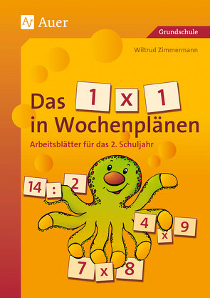 Das 1 x 1 in Wochenplänen, Klasse 2 von Zimmermann,  Wiltrud