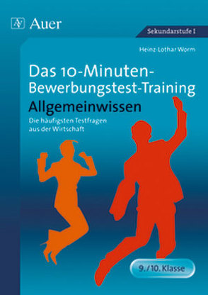 Das 10-Minuten-Bewerbungstest-Training Allgemeinwissen von Worm,  Heinz-Lothar