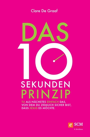 Das 10-Sekunden-Prinzip von Graaf,  Clare De