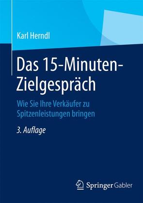 Das 15-Minuten-Zielgespräch von Herndl,  Karl