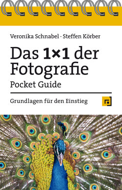 Das 1×1 der Fotografie – Pocket Guide von Körber,  Steffen, Schnabel,  Veronika
