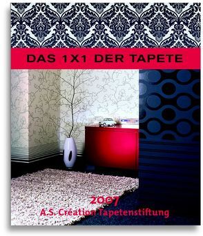 Das 1×1 der Tapete – 2007 von Raith,  Wolfgang