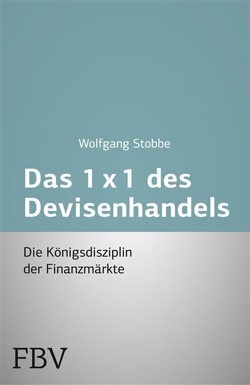 Das 1×1 des Devisenhandels von Stobbe,  Wolfgang