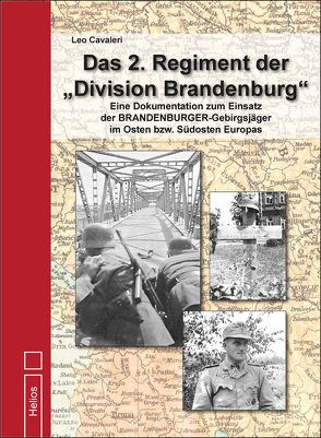 Das 2. Regiment der „Division Brandenburg“ von Cavaleri,  Leo
