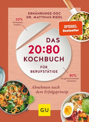 Das 20:80-Kochbuch für Berufstätige von Riedl,  Dr. med. Matthias