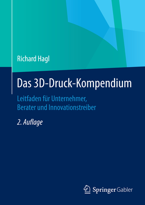 Das 3D-Druck-Kompendium von Hagl,  Richard