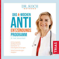 Das 4-Wochen-Anti-Entzündungsprogramm von Koch,  Simone