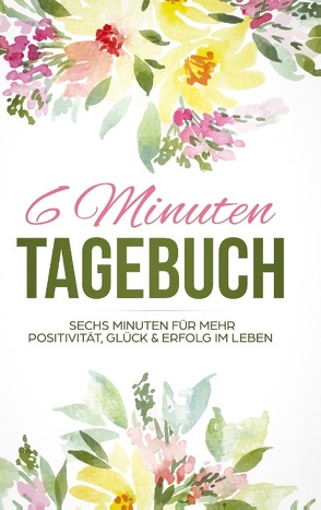 Das 6 Minuten Tagebuch von Day Dreamer