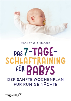 Das 7-Tage-Schlaftraining für Babys von Giannone,  Violet