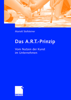 Das A.R.T.-Prinzip von Huber,  Thomas R., Stollsteiner,  Mariott