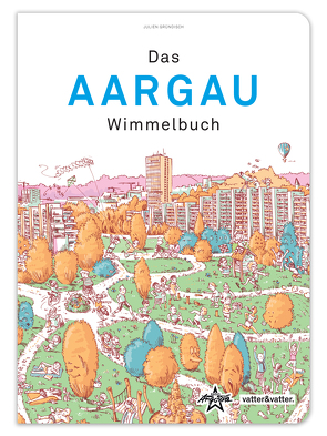 Das Aargau Wimmelbuch von Gründisch,  Julien