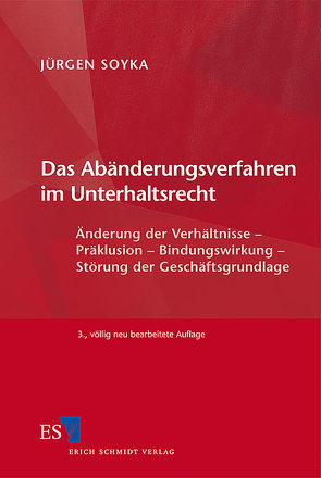 Das Abänderungsverfahren im Unterhaltsrecht von Soyka,  Jürgen