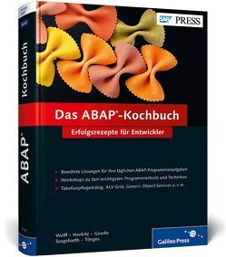 Das ABAP-Kochbuch von Goerke,  Dennis, Haubitz,  Maic, Seegebarth,  Sascha, Tönges,  Udo, Wulff,  Enno