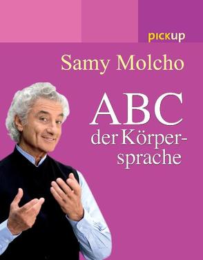 Das ABC der Körpersprache von Molcho,  Samy
