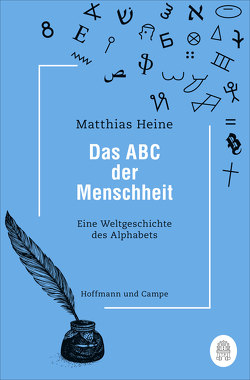 Das ABC der Menschheit von Heine,  Matthias