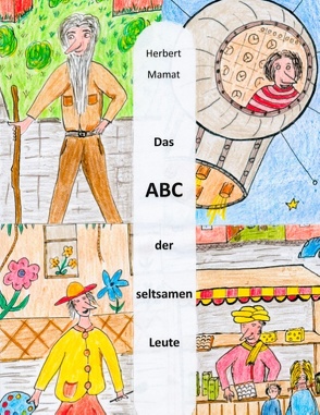 Das ABC der seltsamen Leute von Mamat,  Herbert