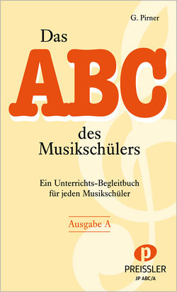 Das Abc des Musikschülers Ausgabe A von Pirner,  G.