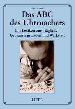 Das ABC des Uhrmachers von Stern,  M.