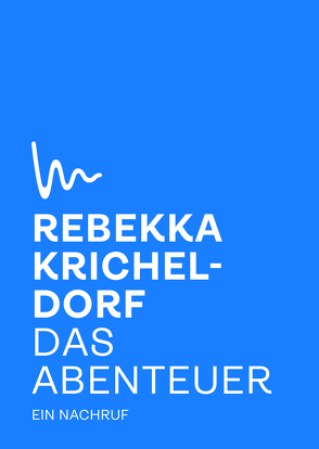 Das Abenteuer von Rebekka,  Kricheldorf