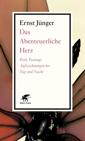 Das Abenteuerliche Herz. Erste Fassung von Jünger,  Ernst, Klett,  Michael