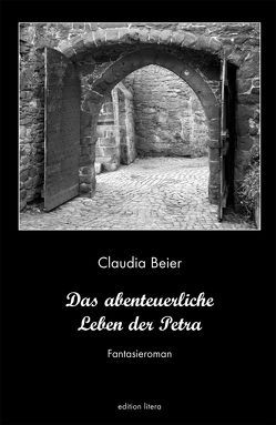 Das abenteuerliche Leben der Petra von Beier,  Claudia