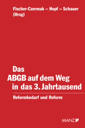 Das ABGB auf dem Weg in das 3.Jahrtausend von Fischer-Czermak,  Constanze, Hopf,  Gerhard, Schauer,  Martin