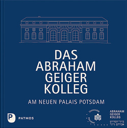 Ein Haus für Jüdische Theologie am Neuen Palais Potsdam von Brenker,  Anne-Margarete, Homolka,  Walter