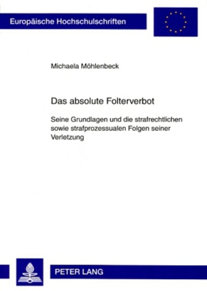 Das absolute Folterverbot von Möhlenbeck,  Michaela