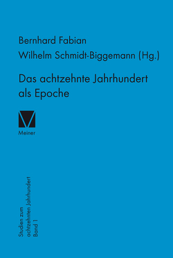 Das achtzehnte Jahrhundert als Epoche von Fabian,  Bernhard, Schmidt-Biggemann,  Wilhelm