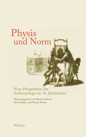 Das achtzehnte Jahrhundert. Supplementa / Physis und Norm von Beetz,  Manfred, Garber,  Jörn, Thoma,  Heinz