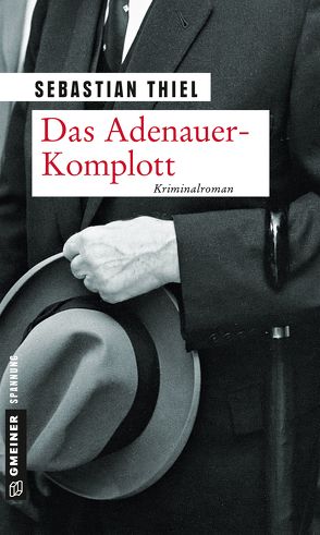Das Adenauer-Komplott von Thiel,  Sebastian