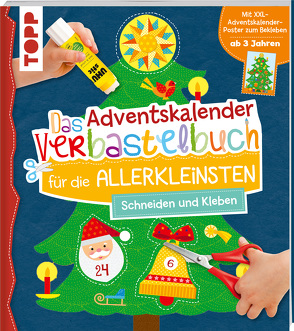 Das Adventskalender-Verbastelbuch für die Allerkleinsten. Schneiden und Kleben. Mit XXL-Poster von Schwab,  Ursula