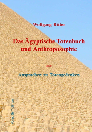 Das Ägyptische Totenbuch und Anthroposophie von Ritter,  Wolfgang