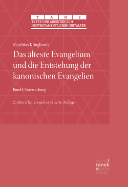 Das älteste Evangelium und die Entstehung der kanonischen Evangelien von Klinghardt,  Matthias